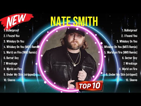 Top 10 songs Nate Smith 2024 ~ Best Nate Smith playlist 2024