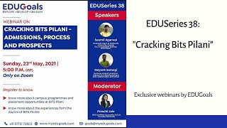 EDUSeries 38: "Cracking BITS Pilani Admission process and prospects"