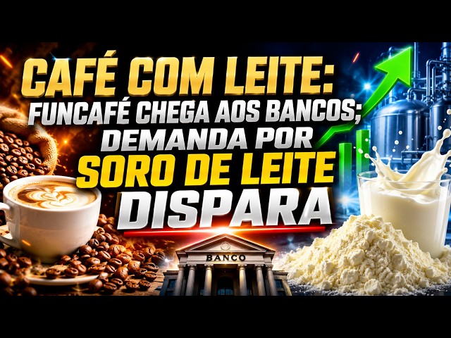 Café com leite: Funcafé chega aos bancos; demanda por soro de leite DISPARA.
