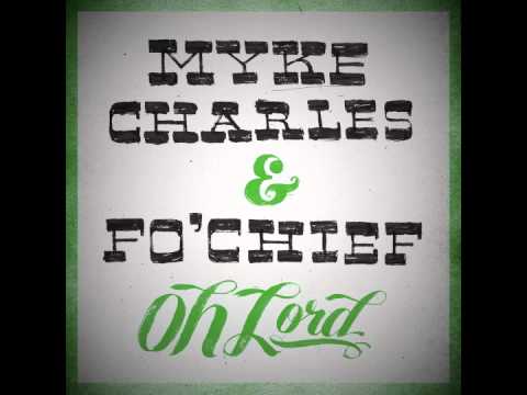 Myke Charles Ft. Fo Chief 