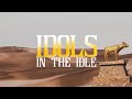 Idols In The Idle EpicLife Church 9 30AM EST