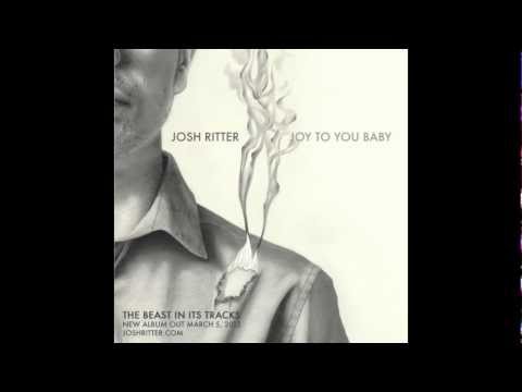 Josh Ritter - Joy to You Baby (from The Beast In Its Tracks, 2013)