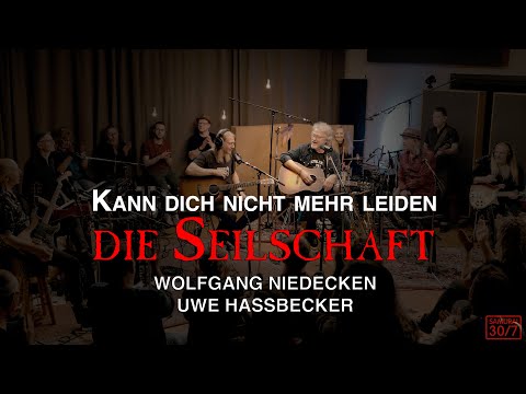 Die Seilschaft - Kann dich nicht mehr leiden (mit Wolfgang Niedecken und Uwe Hassbecker)