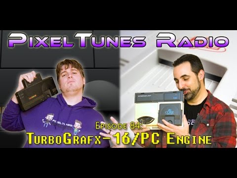 PixelTunes Radio VGM Podcast - Episode 84: Turbo Grafx 16/PC Engine