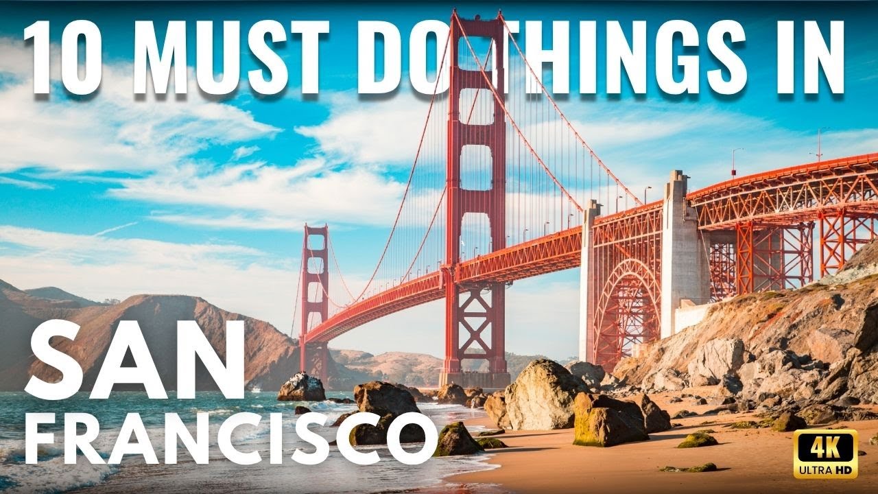 Top 10 Things To Do In San Francisco, California | Must-See Attractions & Travel Guide 2025 In 4K