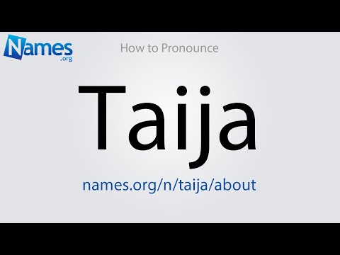 How to Pronounce Taija