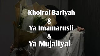 Download lagu Khoirol Bariyah & Ya Imamarusli & Ya Mujaliyal | lirik & Terjemahan | Viral di Tiktok mp3