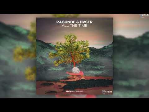 Ragunde & DVSTR - All The Time