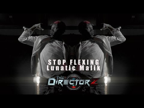 Stop Flexing - Lunatic Malik