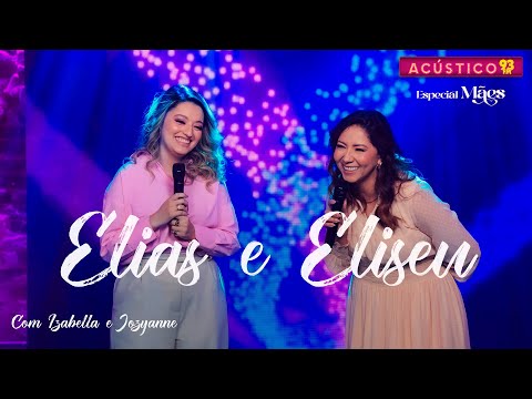 Elias e Eliseu - Jozyanne e Isabella Lopes - Acústico 93 - Especial Dia das Mães - 2024