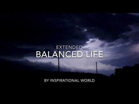 Balanced Life - Inspirational World | Extended Mix |