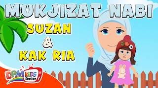Download lagu SUZAN & KAK RIA ENES - MUKJIZAT NABI | ANIMASI LAGU ANAK INDONESIA mp3