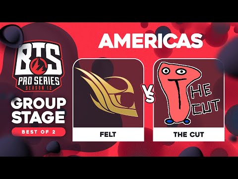 felt vs The Cut Game 1 - BTS Pro Series 12 AM: Groups w/ Kmart & ET