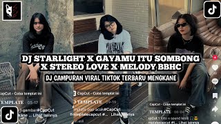 Download lagu DJ STARLIGHT X GAYAMU ITU SOMBONG X STEREO LOVE X MELODY BBHC DJ CAMPURAN VIRAL TIKTOK TERBARU mp3