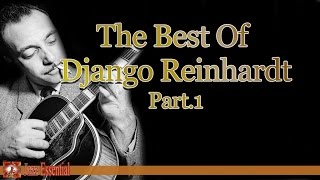 The Best of Django Reinhardt - Part 1 | Jazz Music