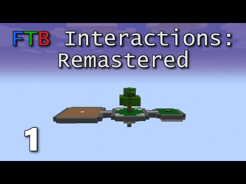 FTB Interactions Remastered E1: Unfinished Business