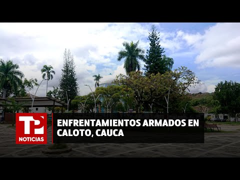 Enfrentamientos armados se reportaron en Caloto, Cauca |10.04.2024| TP Noticias
