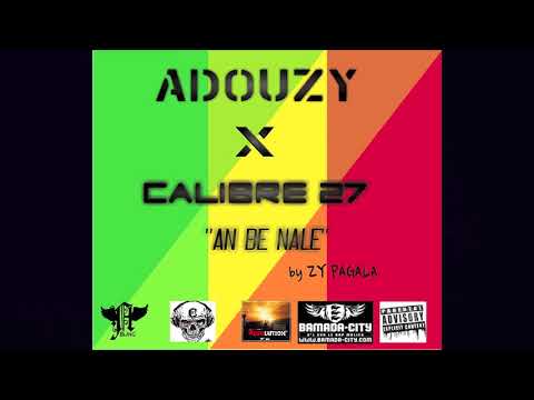ADOUZY x CALIBRE 27 - AN BE NALÉ