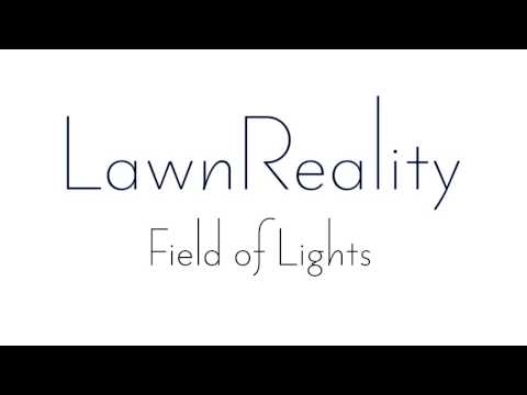 LawnReality - Original Music - Field of Lights