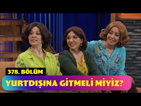 Yurtdışına Gitmeli Miyiz? - 378. Bölüm (Güldür Güldür Show)
