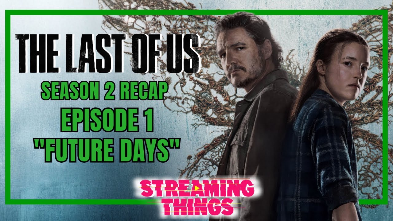 The Last of Us S2:E1 "Future Days"