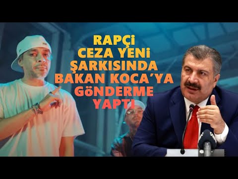 Rapçi Ceza ve Tepki yeni çıkardığı YAK şarkısında Bakan Fahrettin Koca'nın sözlerine gönderme yaptı