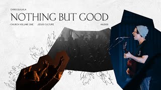 Nothing But Good (Live) (Audio) | Church Volume One