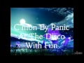 C'mon By Panic At the Disco Featuring Fun 