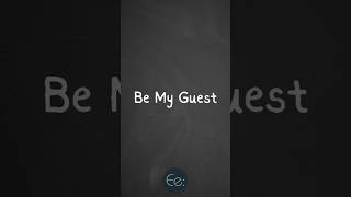 Be My Guest 🚪 What Does It Mean? #english #phrases #expression #meaning #idioms #slang #esl #tips