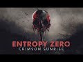 Entropy Zero - Crimson Sunrise