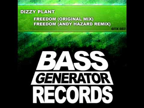 Dizzy Plant - Freedom (Andy Hazard Remix) - Bass Generator Records [GTX 057] 2011