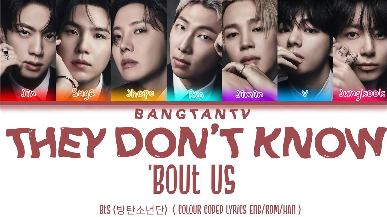 BTS 'THEY DON'T KNOW 'BOUT US' ( COLOUR CODED LYRICS ENG/ROM/HAN )