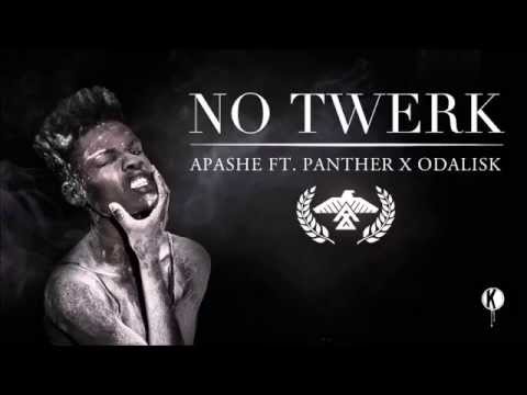 Apashe -  No Twerk Ft. Panther x Odalisk