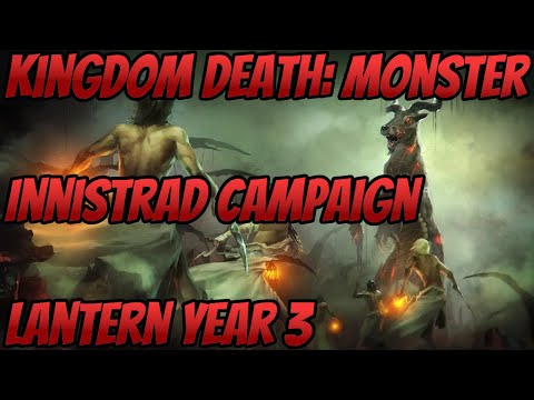 Kingdom Death: Monster Episode 4 - Innistrad Campaign LY3