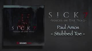 Video thumbnail for Sick 7: Voices of the Dead | Paul Amos   Stubbed Toe by Soundiron