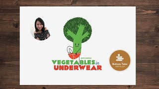 Vegetables in Underwear by Jared Chapman | Buttons Tales Reads