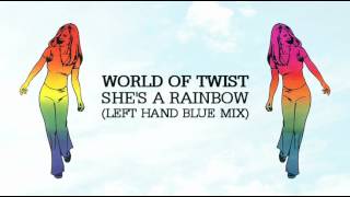 World of Twist - She's a Rainbow (Left Hand Blue Mix)