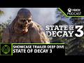 State Of Decay 3 Games Showcase Deep Dive Official XBOX Podcast