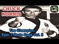 CHUCK NORRIS : The Champion 🇺🇸 - Epic Tribute Saga VOL. II CHUCK NORRIS : The Champion 🇺🇸 - Epic Tribute Saga VOL. II