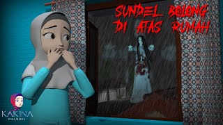 Download lagu KAKINA HOROR 32 - Sundel Bolong Di Atas Rumah mp3