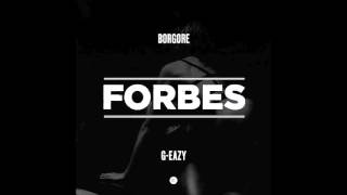 Forbes (Clean)  Borgore ft  G Eazy