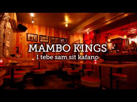 Mambo Kings - I tebe sam sit kafano