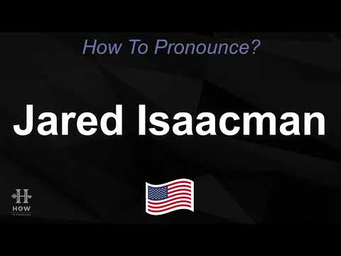 How to Pronounce Jared Isaacman