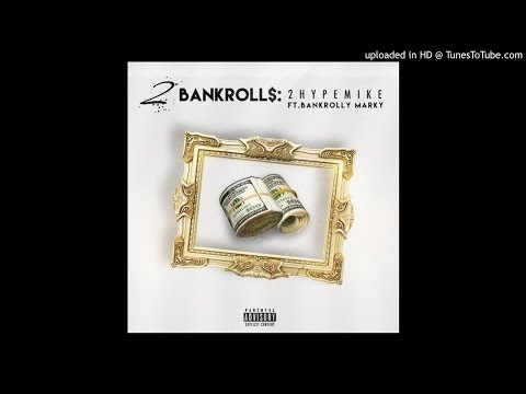 2HypeMike - 2 BankRoll$ (Feat. BankRoll Marky) [DL LINK]