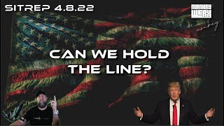 Can We Hold the Line? - 4.8.22