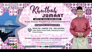 Khutbah Jumaat Dato' Dr. Danial: Menjadi Rabbaniyyin, Bukan Ramadaniyyin | Dato' Dr. Danial ZA