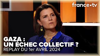 Ce qui se passe à Gaza est-il un échec de la communauté internationale ? - C Ce Soir 1er avril 2024