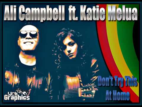 Ali Campbell ft.Katie Melua - Don't Try This At Home
