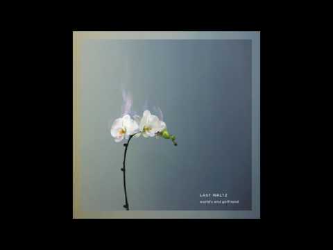 world's end girlfriend / LAST WALTZ / FULL