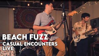 Beach Fuzz - Casual Encounters (Free Dive Live Sessions)